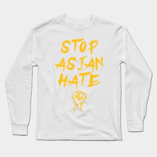 Stop Asian hate Anti Asian Racism Stop AAPI Long Sleeve T-Shirt